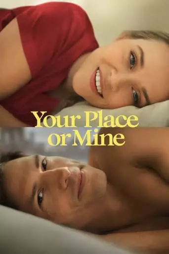 Your Place or Mine (2023) Watch Online