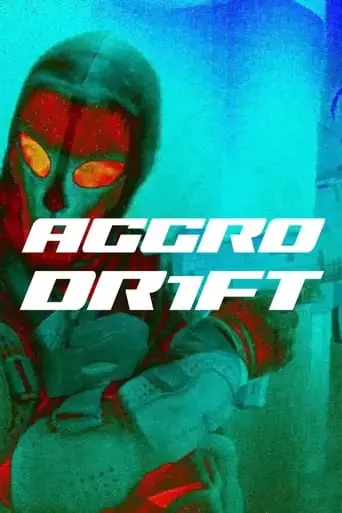 AGGRO DR1FT (2024) Watch Online